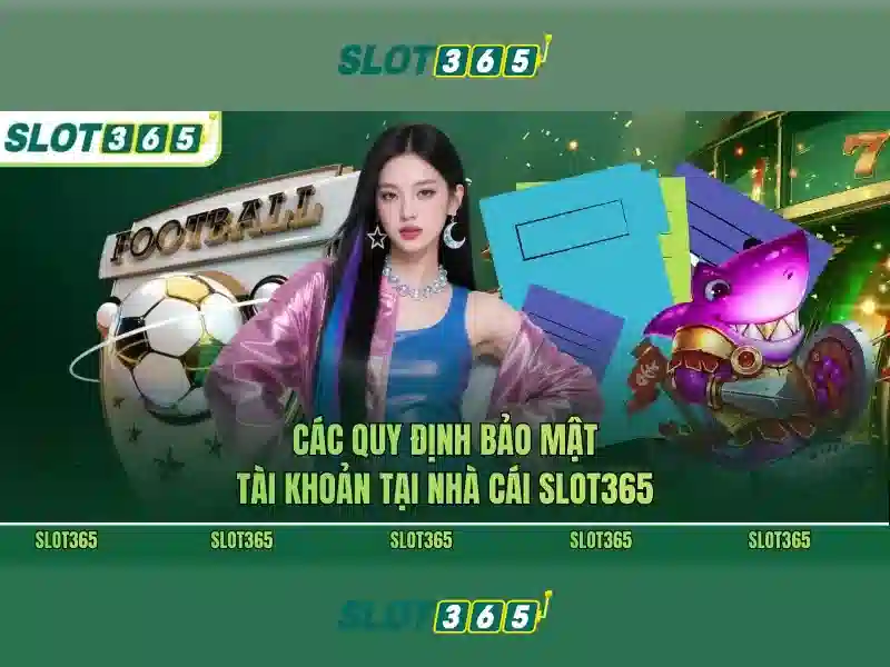 SLOT365 – Hướng Dẫn Rút Tiền Slot365 Nhanh Chóng, An Toàn 2026