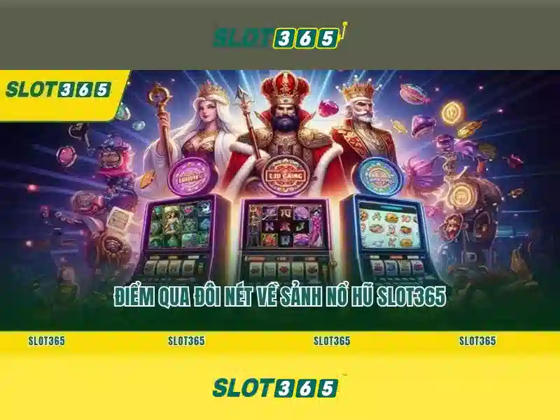 Khám Phá SLOT365