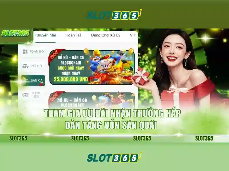 SLOT365 – Khuyến Mãi Slot365 Độc Quyền, Trải Nghiệm Sòng Phẳng 2026
