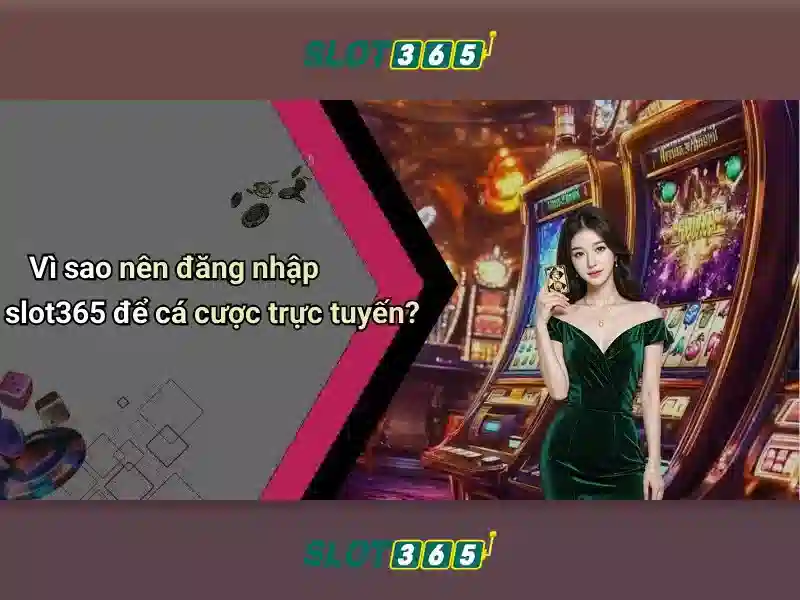 slot365 đăng nhập